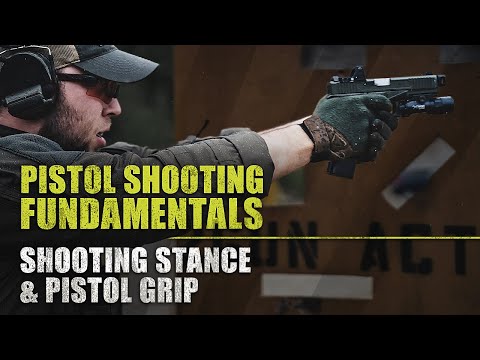 Shooting Stance and Pistol Grip | Pro&#039;s Guide to Pistol Shooting Fundamentals