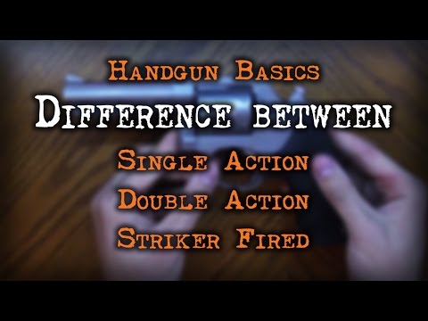 Handgun Basics - What is Single Action, Double Action, and Striker Fired?