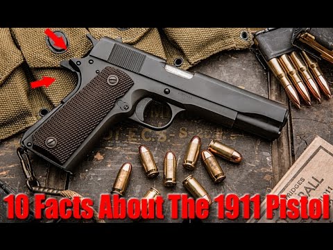 10 Things You Don&#039;t Know About The 1911 Pistol